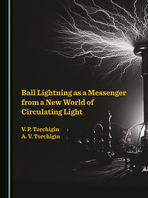 cover image of Ball Lightning as a Messenger from a New World of Circulating Light